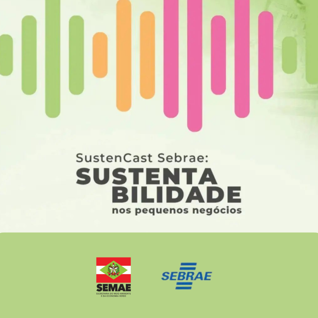 Parceria entre Semae e SebraeSC cria podcast sobre sustentabilidade