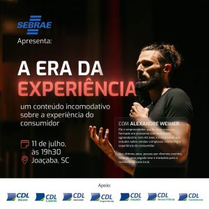 Sebrae e CDL’s promovem palestra “A Era do Experiência” com Alexandre Weimer em Joaçaba