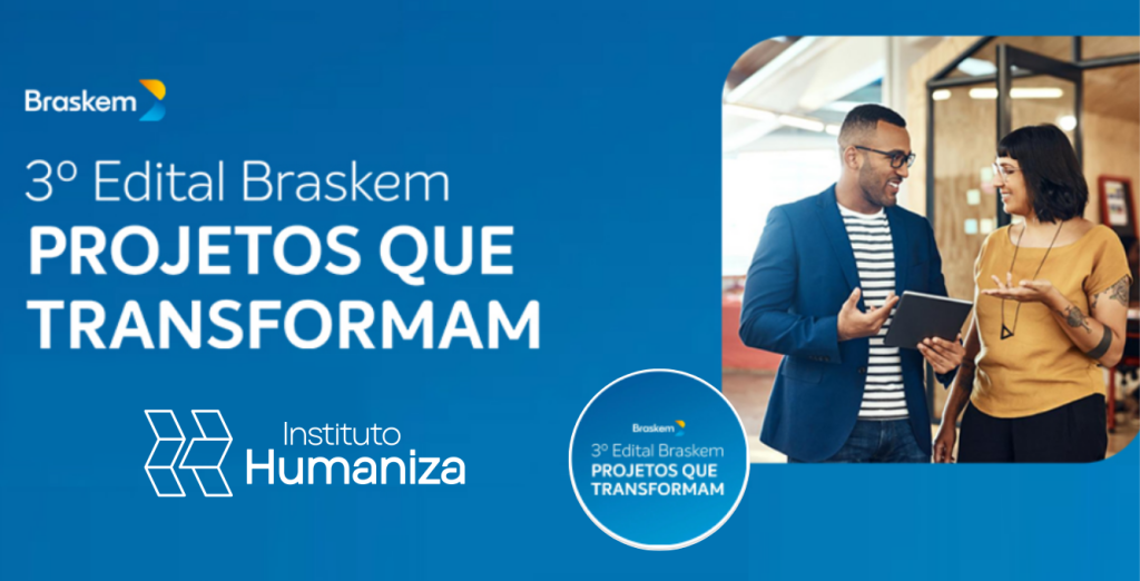 instituto humaniza edital braskem projetos que transformam ascenda digital noticias joacaba