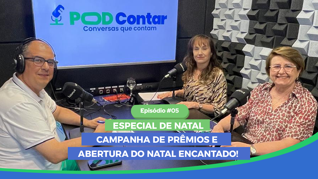 podcontar-natal-cdl-joacaba-claudete-becker-indepe-mara-bortoluzzi-loja-bortoluzzi-ascenda-digital-noticias