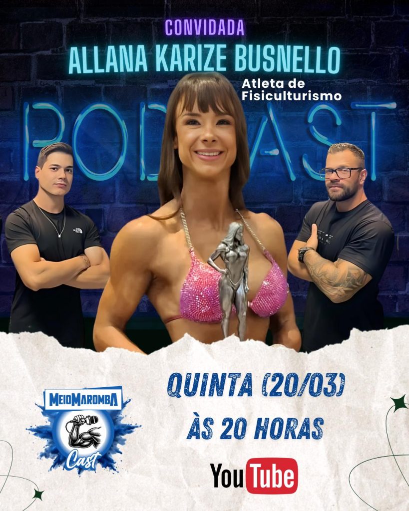 allana karize busnello fisiculturismo podcast meiomaromba cast joacaba ascenda digital